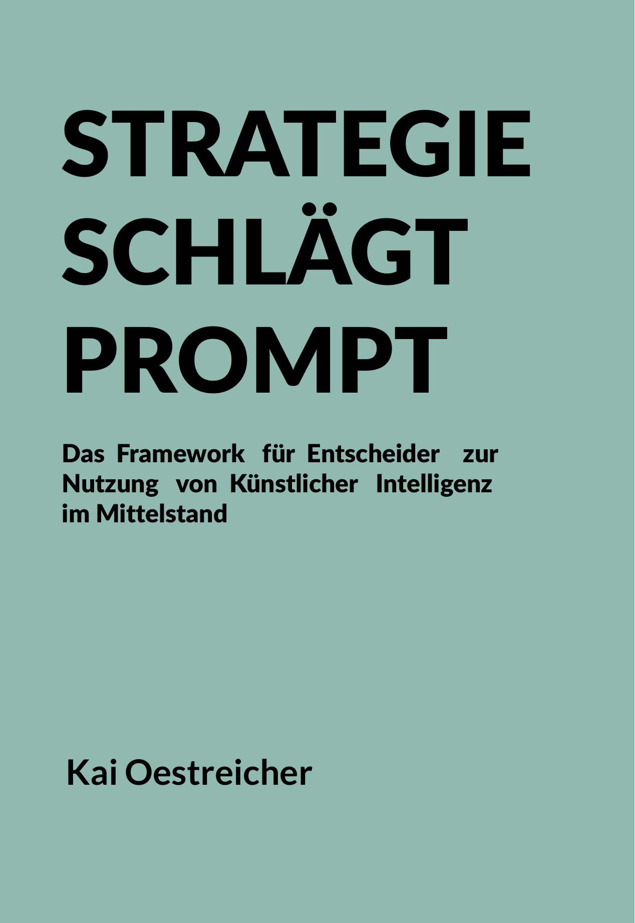 Buchcover Strategie schlägt Prompt von Kai Oestreicher